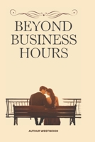 Beyond Business Hours B0DRZFH61W Book Cover