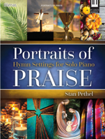 Portraits of Praise: Hymn Settings for Solo Piano 0787758078 Book Cover