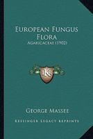 European Fungus Flora: Agaricaceae 9355114435 Book Cover