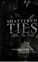 Shattered Ties: After The Fall B0H637G5TK Book Cover