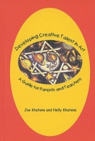 Developing Creative Talent in Art: A Guide for Parents and Teachers (Publications in Creativity Research) 1567504086 Book Cover