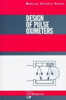 Design of Pulse Oximeters (Medical Science Series) (Medical Sciences Series) 0750304677 Book Cover