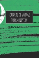 Journal de Voyage Turkmenistan: 6x9 Carnet de voyage I Journal de voyage avec instructions, Checklists et Bucketlists, cadeau parfait pour votre ... et pour chaque voyageur. (French Edition) 1670971961 Book Cover