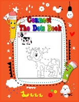 connect the dots book: Children Activity Connect the Dots, Connect the Dots Book for Young Children (Practice Counting Numbers, animals Dots B088BD985B Book Cover