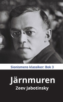 Järnmuren (Sionismens klassiker) (Swedish Edition) 9199166968 Book Cover