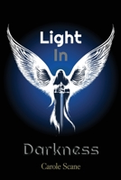 Light In Darkness: The Celestine Trilogy 1913289265 Book Cover