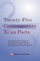 Twenty-Five Contemporary Xi'an Poets B0GS8ZFZXX Book Cover