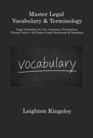 Master Legal Vocabulary & Terminology: Legal Vocabulary In Use: Contracts, Prepositions, Phrasal Verbs + 425 Expert Legal Documents & Templates 180631309X Book Cover