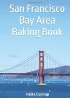 San Francisco Bay Area Baking Book null Book Cover
