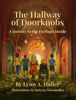 The Hallway of Doorknobs: A Journey to the Feelings Inside B0GY5ZDJ9K Book Cover