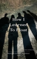 How I Learned To Float 9372133515 Book Cover