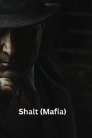 Shalt (Mafia) B0DSG9J3X5 Book Cover