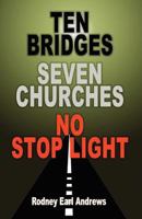 Ten Bridges Seven Churches No Stop Light 1461066735 Book Cover