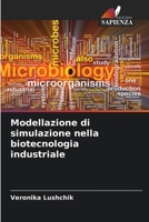 Modellazione di simulazione nella biotecnologia industriale (Italian Edition) 6207985826 Book Cover