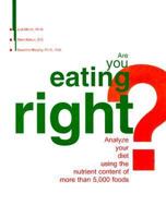 Are You Eating Right? Analyze Your Diet Using the Nutrient Content of More Than 5,000 foods 0965795195 Book Cover