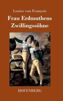 Frau Erdmuthens Zwillingssöhne: Roman 1984157345 Book Cover