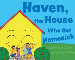 Haven, the House Who Got Homesick 1735434701 Book Cover