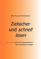 Zielsicher und schnell lesen: Wie Sie im Handumdrehen Ihre Leseeffizienz steigern 3833490020 Book Cover
