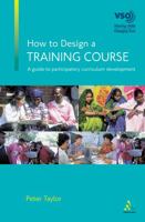 How to Design a Training Course: Aguide to Participatory Curriculum Development 0826456952 Book Cover