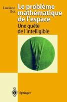 Le Probleme Mathematique de L'Espace: Une Quete de L'Intelligible 3540589228 Book Cover