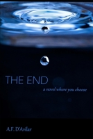 The End: a novel where you choose 1081396350 Book Cover