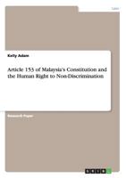 Article 153 of Malaysia's Constitution and the Human Right to Non-Discrimination 3656591644 Book Cover