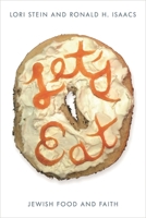 Let's Eat: Jewish Food and Faith 1442271035 Book Cover