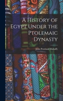 A History of Egypt under the Ptolemaic Dynasty 1378971981 Book Cover