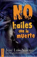 No Bailes Con La Muerte 8492726814 Book Cover