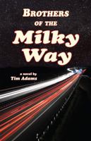 Brothers of the Milky Way 098962031X Book Cover