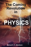 The Coming Revolution in Physics 1445228092 Book Cover