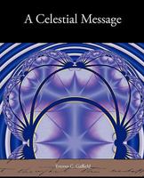 A Celestial Message 1438534450 Book Cover