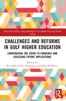 Challenges and Reforms in Gulf Higher Education: Confronting the Covid-19 Pandemic and Assessing Future Implications 103260042X Book Cover