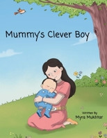 Mummy's Clever Boy 106660990X Book Cover