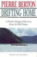 Drifting Home: A Family's Voyage of Discovery Down the Wild Yukon River 0394490819 Book Cover