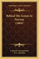 Behind The Scenes In Norway 1104039125 Book Cover
