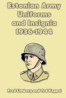 Estonian Army Uniforms & Insignia 1936 1944 1469960230 Book Cover