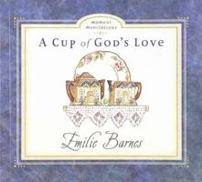 A Cup of God's Love (Moment Meditations)