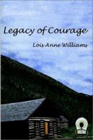 Legacy of love: The sequel to Legacy of courage 1591291674 Book Cover