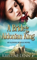 A Bride for the Aldonian King 1953335896 Book Cover