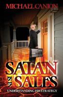 Satan is in Sales: Understanding his strategy 1986867153 Book Cover