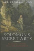 Solomon's Secret Arts: The Occult in the Age of Enlightenment B000Z2YHWA Book Cover