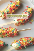 Recipes Kids Love Ideas: Recipes Your Kids Can Make: Cookbook for Kids B0948RP94P Book Cover