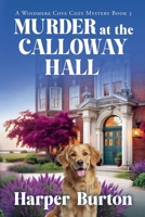 Murder at Calloway Hall (Windmere Cove Cozy Mystery) B0GY1VVF68 Book Cover