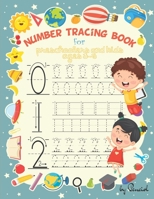 Number Tracing Book for Preschoolers and Kids Ages 3-5: Number tracing books for kids ages 3-5 Number tracing workbook Number Writing Practice Book Number Tracing Book 1716171865 Book Cover