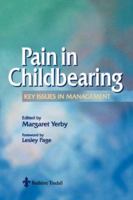 Pain in Childbearing: Key Issues in Management 0702022993 Book Cover