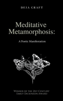 Meditative Metamorphosis: A Poetic Manifestation 9363301109 Book Cover