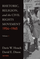 Rhetoric, Religion and the Civil Rights Movement 1954-1965 (Studies in Rhetoric and Religion) (Studies in Rhetoric and Religion) 1932792546 Book Cover