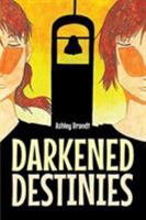 Darkened Destinies 1640826297 Book Cover