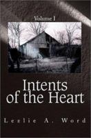 Intents of the Heart: Volume I 0595237037 Book Cover